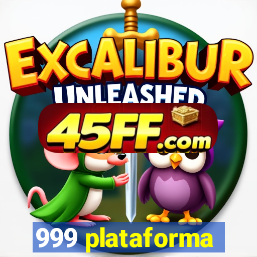 999 plataforma